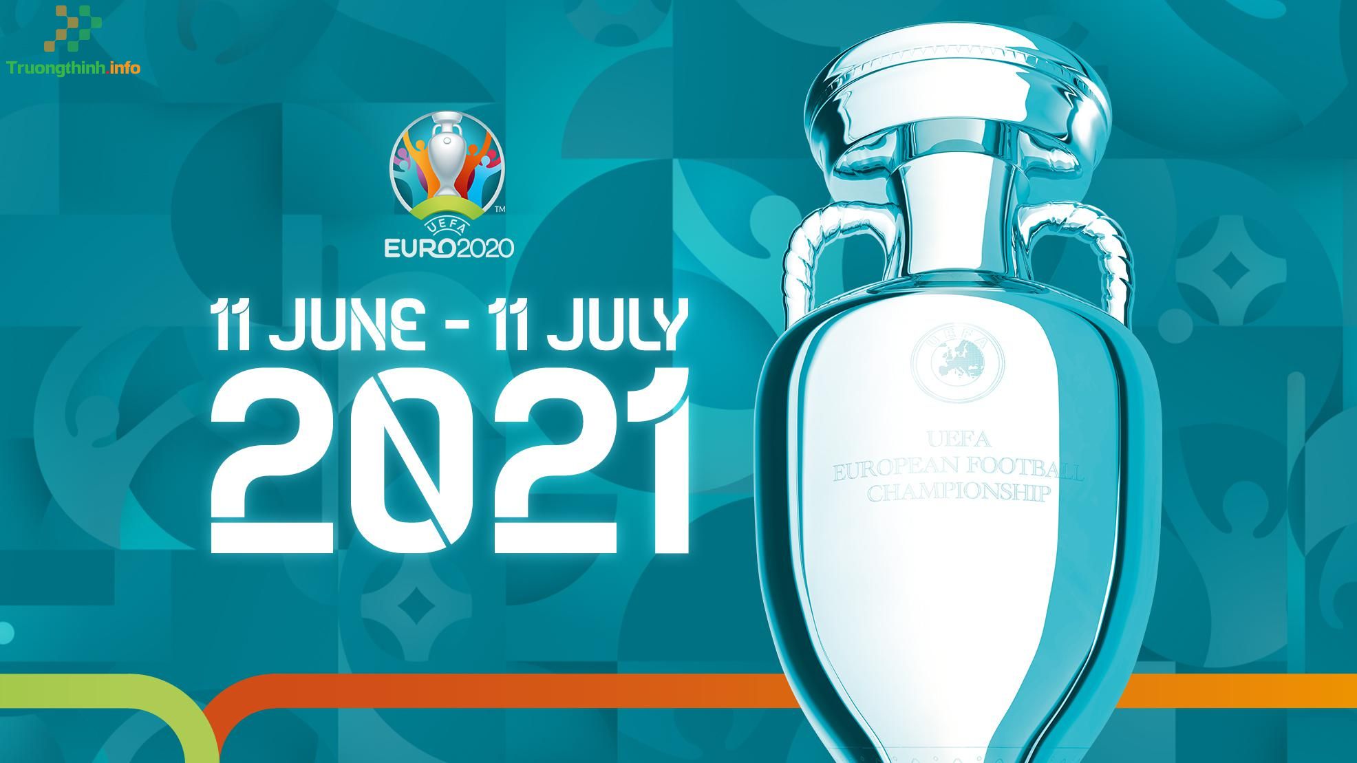                       Lịch thi đấu EURO 2021 theo giờ Việt Nam mới nhất