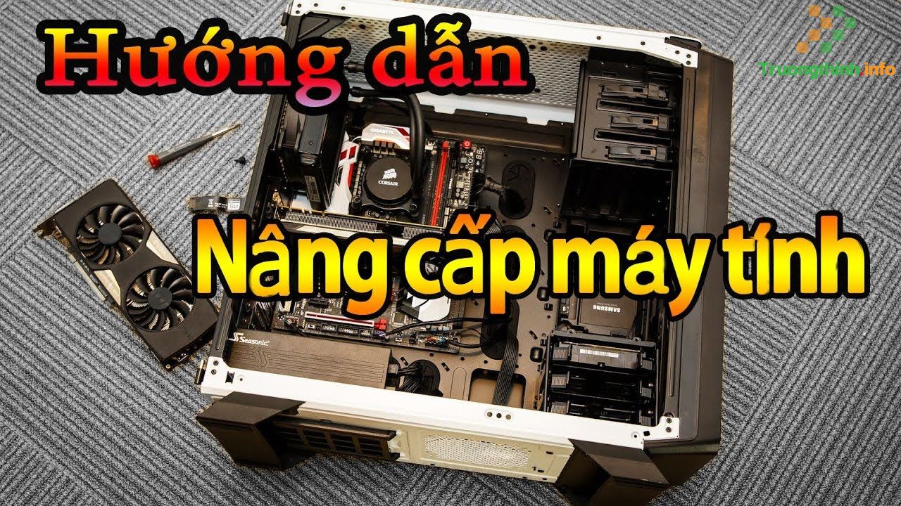  Nâng Cấp Máy Tính Quận Phú Nhuận - Giá Rẻ Uy Tín - Dịch Vụ Tận Nơi