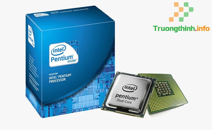 Top 10 Địa Chỉ Bán CPU Intel Pentium Giá Rẻ Nhất