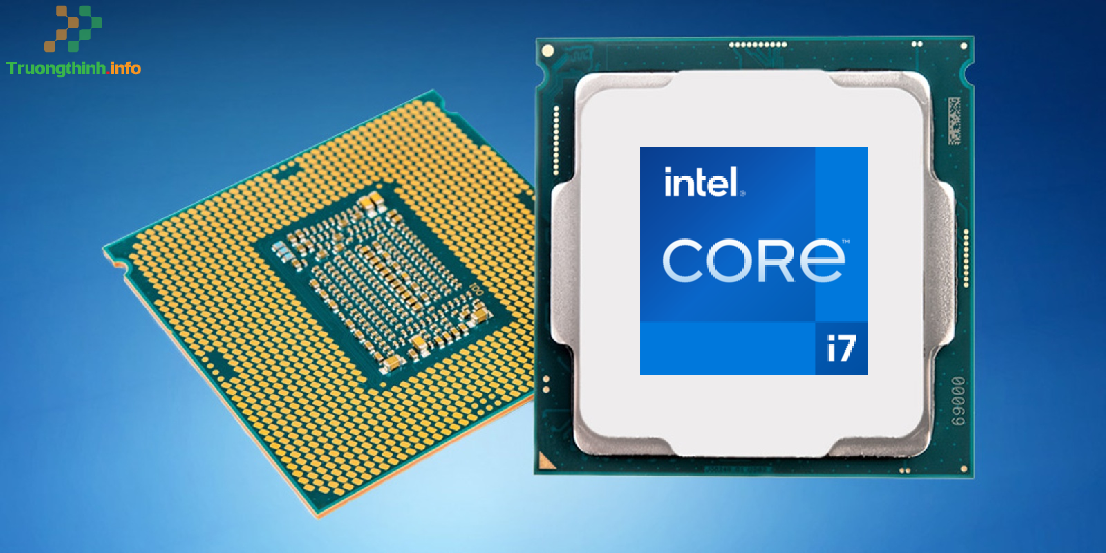 Top 10 Địa Chỉ Bán CPU Core I7 Giá Rẻ Nhất Ở Quận Phú Nhuận