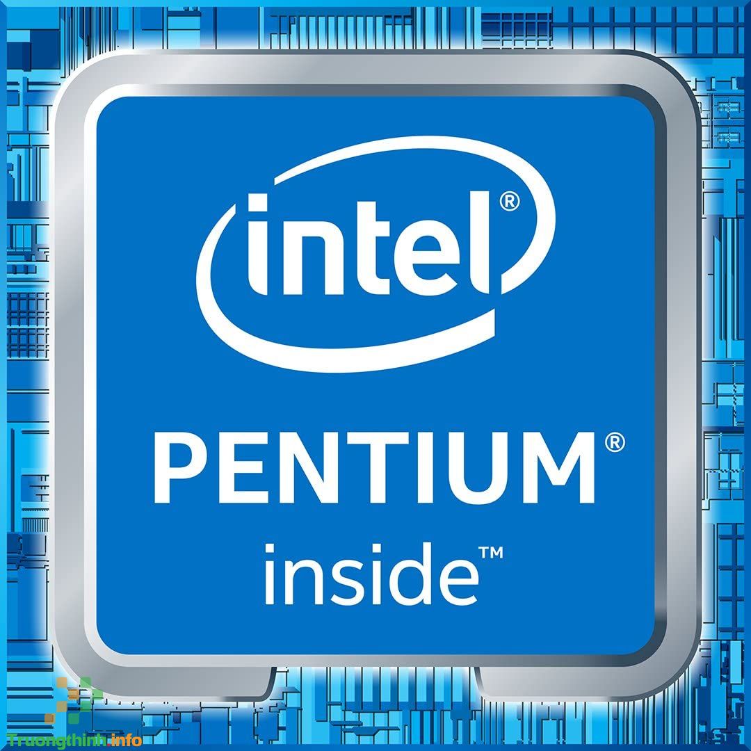 Top 10 Địa Chỉ Bán CPU Intel Pentium Giá Rẻ Nhất Ở Quận Thủ Đức