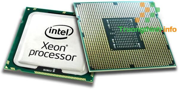 Top 10 Địa Chỉ Bán CPU Intel XEON Giá Rẻ Nhất Ở Quận 2