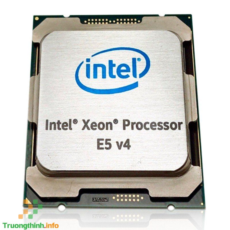 Top 10 Địa Chỉ Bán CPU Intel XEON Giá Rẻ Nhất Ở Huyện Nhà Bè