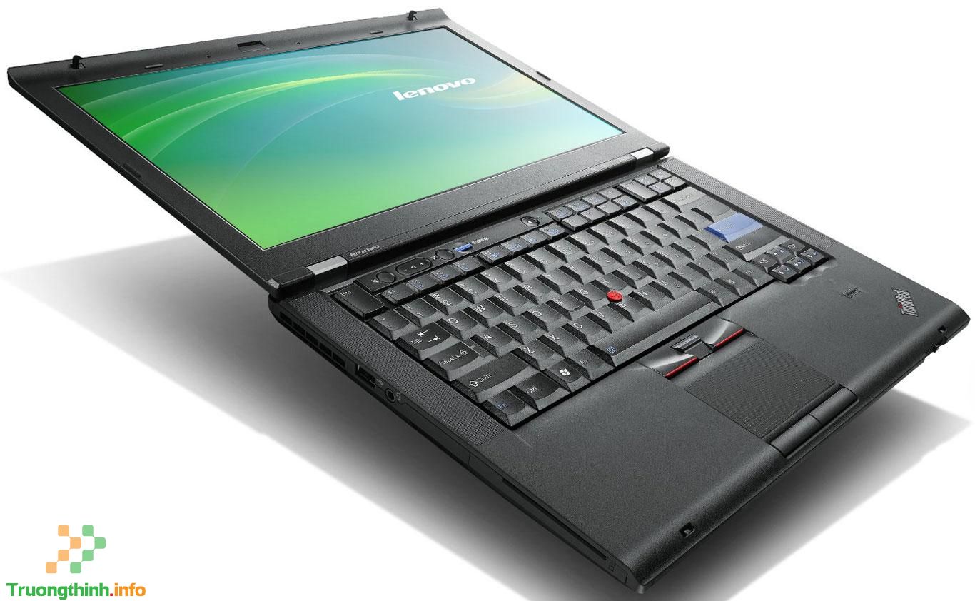 Thay sửa màn hình laptop Lenovo Thinkpad T510 Giá rẻ - Uy Tín 