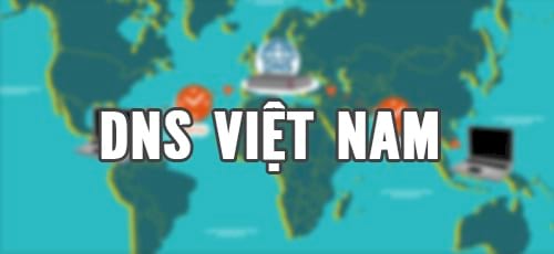 danh sach dns nhanh va tot nhat