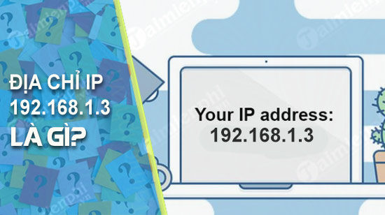 Địa chỉ IP 192.168.1.3 đăng nhập như thế nào?