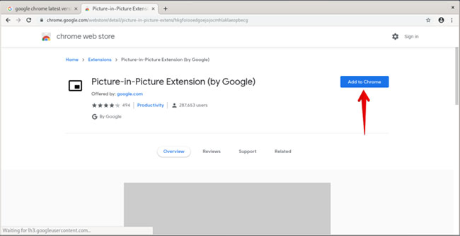 Cách trải nghiệm tính năng Picture-in-Picture trên Google Chrome Nhấp Add to Chrome
