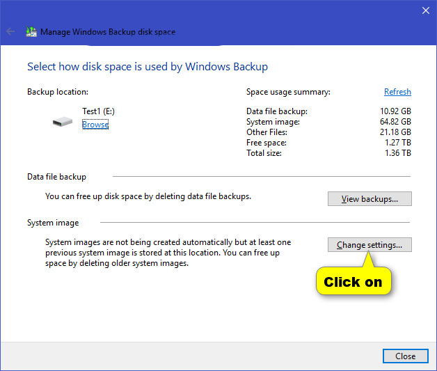 Cách quản lý không gian ổ đĩa cho Windows Backup trong Windows 10 Nhấn vào nút Change settings