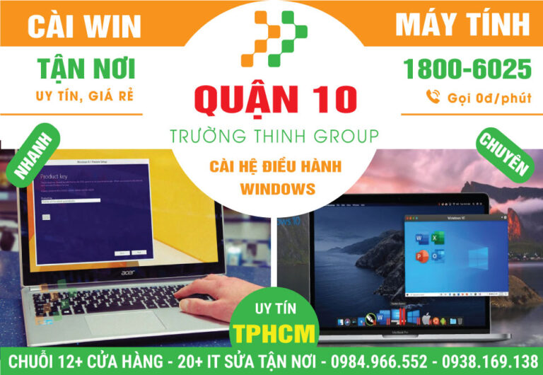 Địa Chỉ Cài Win Quận 10 - Dịch Vụ Tận Nơi, Lấy Liền Q10