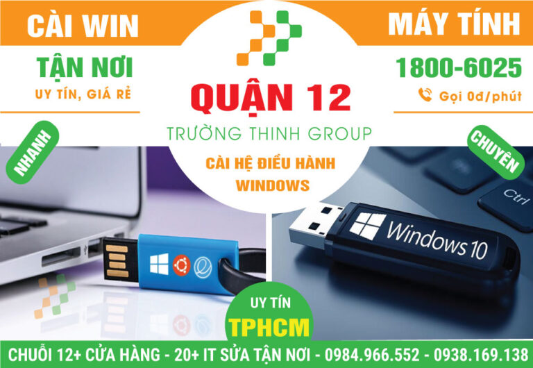 Địa Chỉ Cài Win Quận 12 - Dịch Vụ Tận Nơi Tại Nhà