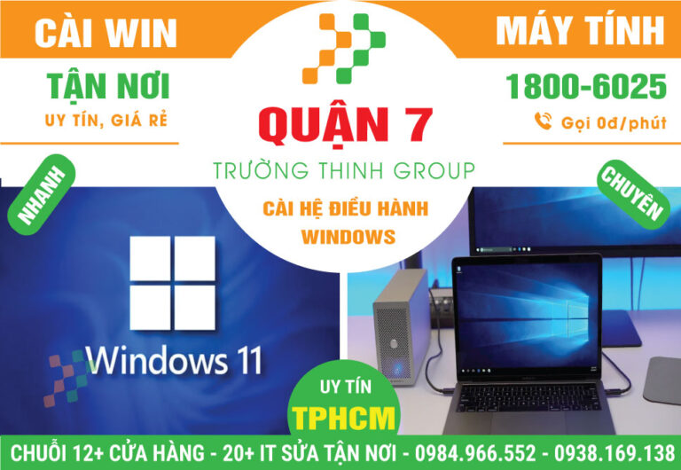 Địa Chỉ Cài Win Quận 7 – Dịch Vụ Nhanh Chóng Ở Q7