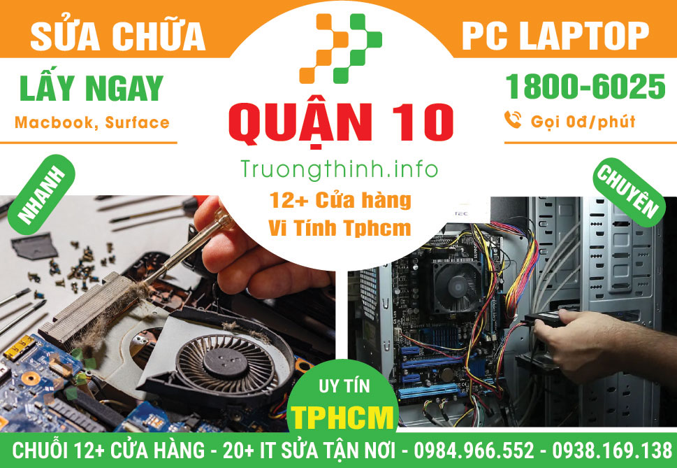 Địa Chỉ Sửa Máy Tính Quận 10 – Gần Đây Uy Tín