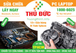 Sửa Chữa Máy Tính PC Laptop Giá Rẻ Tại Quận Thủ Đức