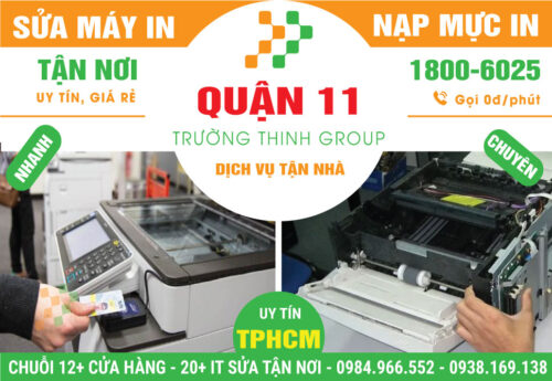 Địa Chỉ Sửa Chữa Nạp Mực Máy In Quận 11- Giá Rẻ, Uy Tín