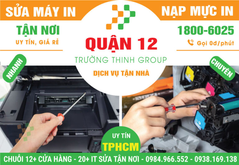 Địa Chỉ Sửa Chữa Nạp Mực Máy In Quận 12 - Sửa Tận Nhà