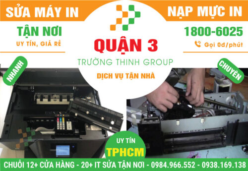 Địa Chỉ Sửa Chữa Nạp Mực Máy In Quận 3 – Dịch Vụ Uy Tín