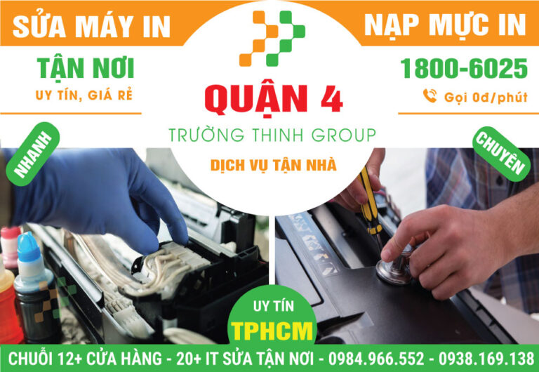 Địa Chỉ Sửa Chữa Nạp Mực Máy In Quận 4 - Dịch Vụ Tận Nơi