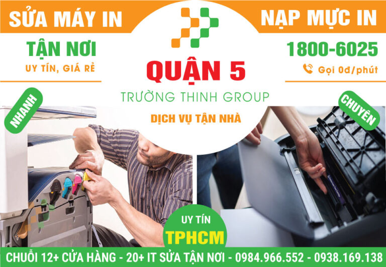 Địa Chỉ Sửa Chữa Nạp Mực Máy In Quận 5 – Giá Rẻ, Uy Tín