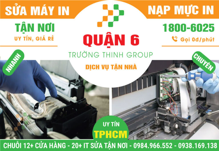 Địa Chỉ Sửa Chữa Nạp Mực Máy In Quận 6 – Chuyên Nghiệp