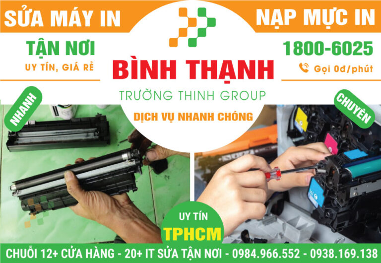 Địa Chỉ Sửa Chữa Nạp Mực Máy In Quận Bình Thạnh Nhanh Chóng