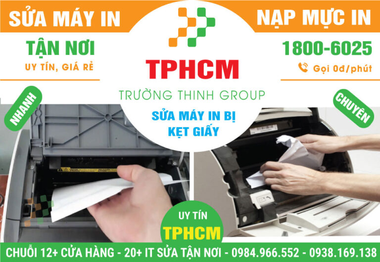 Địa Chỉ Sửa Máy In Bị Kẹt Giấy - Dịch Vụ Tân Nơi TPHCM
