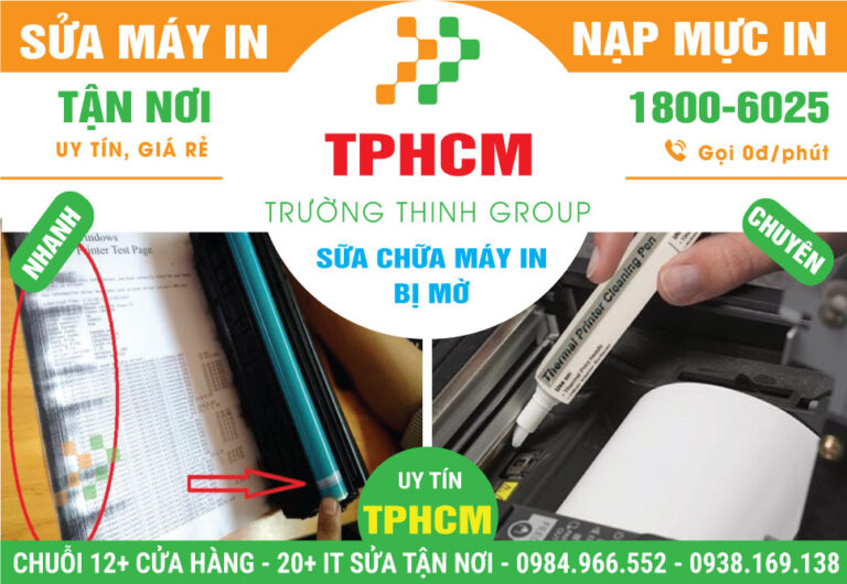 Địa Chỉ Sửa Máy In Bị Mờ - Dịch Vụ Tận Nơi TPHCM