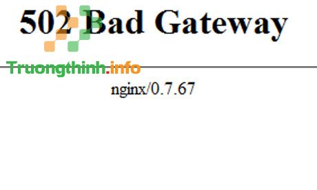 Hướng dẫn sửa lỗi 502 Bad Gateway  – Sửa lỗi máy tính