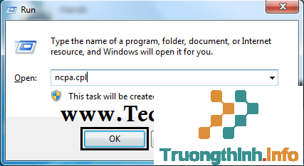 nhập ncpa.cpl vào cửa sổ lệnh Run