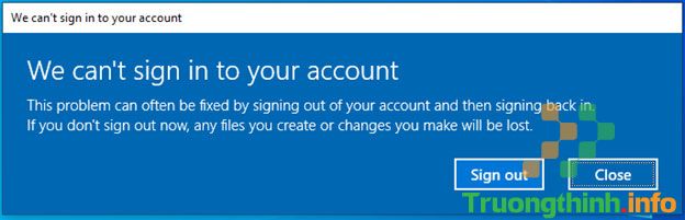Cách sửa lỗi “We can’t sign into your account” trên Windows 10  – Sửa lỗi máy tính