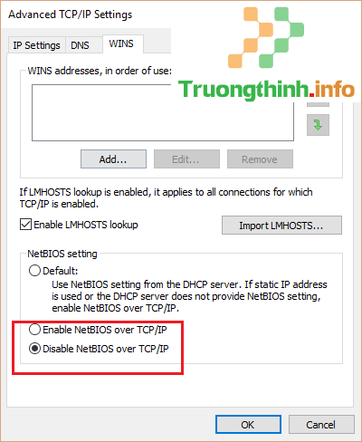 Đánh tích chọn Disable NetBIOS over TCP/IP