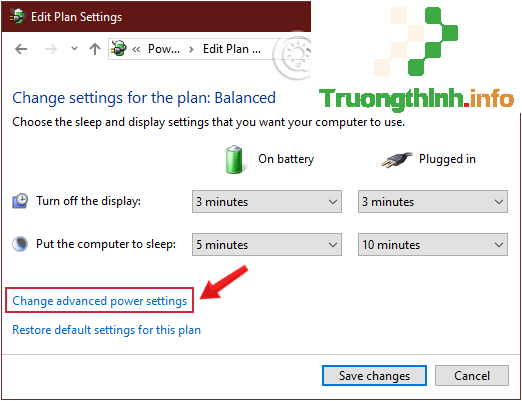 Chọn mục Change advanced power settings