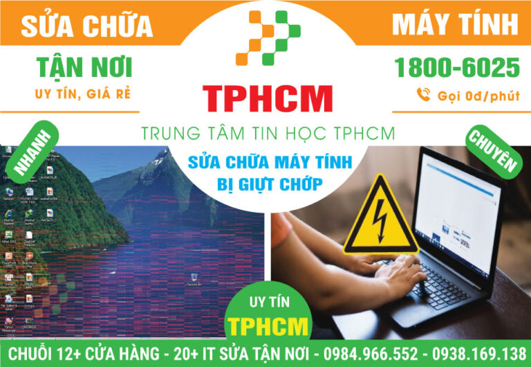 Địa Chỉ Sửa Máy Tính Bị Giựt Chớp Chớp Tại Nhà TPHCM