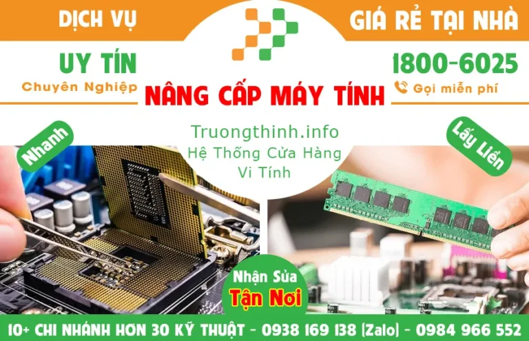 Dịch Vụ Nâng Cấp Máy Tính Tại Nhà