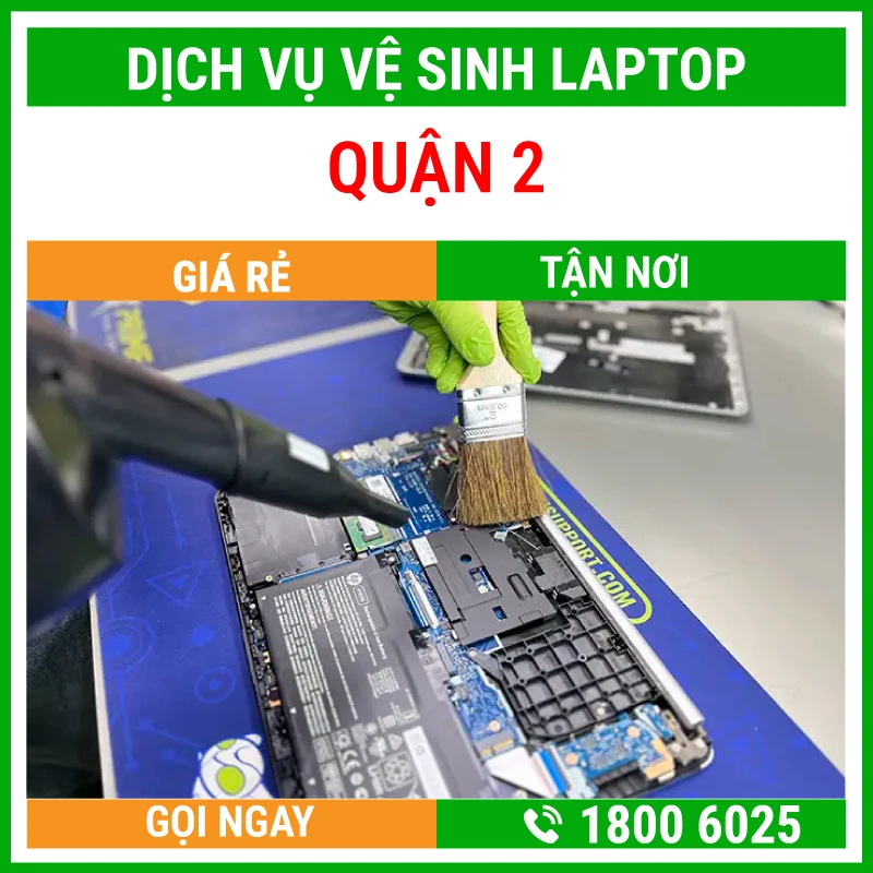 Dịch Vụ Vệ Sinh Laptop Tận Nơi Tại Quận 2