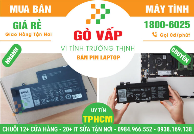 Địa Chỉ Bán Pin Laptop Máy Tính Quận Gò Vấp Giá Rẻ