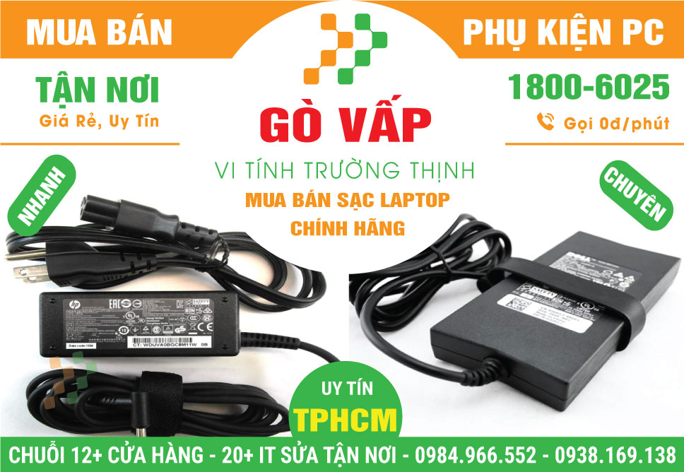Địa Chỉ Bán Sạc Laptop Quận Gò Vấp Giá Rẻ, Gần Đây