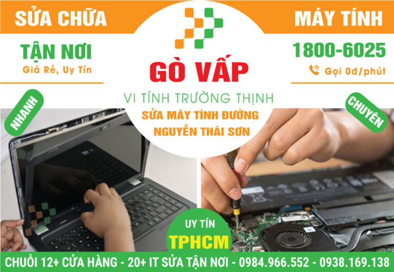 Dịch Vụ Sửa Máy Tính Đường Nguyễn Thái Sơn Quận Gò Vấp