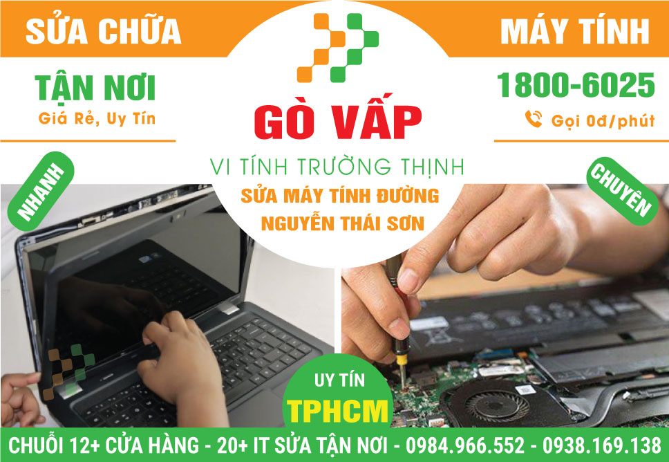 Dịch Vụ Sửa Máy Tính Đường Nguyễn Thái Sơn Quận Gò Vấp