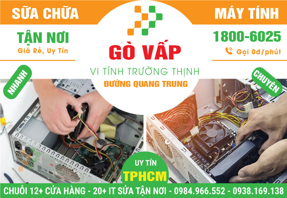 Dịch Vụ Sửa Máy Tính Đường Quang Trung Quận Gò Vấp