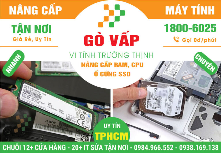 Địa Chỉ Nâng cấp Máy Tính Quận Gò Vấp Giá Rẻ, Gần Đây