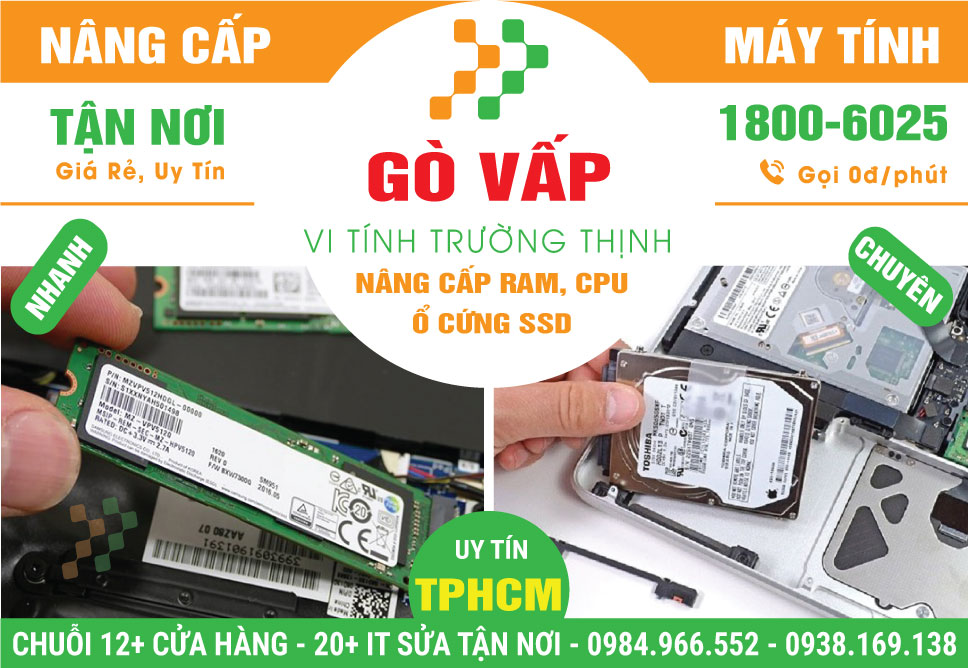 Địa Chỉ Nâng cấp Máy Tính Quận Gò Vấp Giá Rẻ, Gần Đây