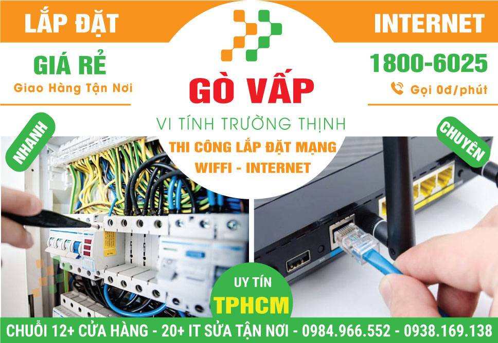 Địa Chỉ Thi Công Mạng Tại Gò Vấp Giá Rẻ