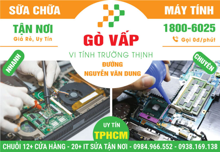 Địa Chỉ Sửa Máy Tính Đường Nguyễn Văn Dung Quận Gò Vấp