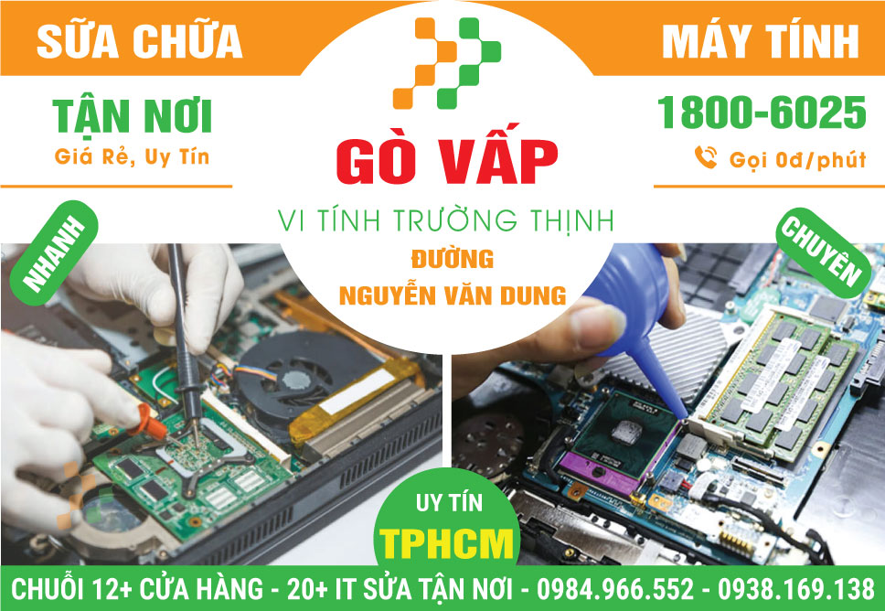Địa Chỉ Sửa Máy Tính Đường Nguyễn Văn Dung Quận Gò Vấp