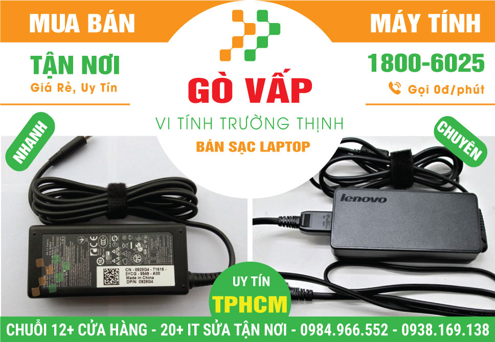 Địa Chỉ Bán Sạc Laptop Máy Tính Quận Gò Vấp – Giá Rẻ Uy Tín