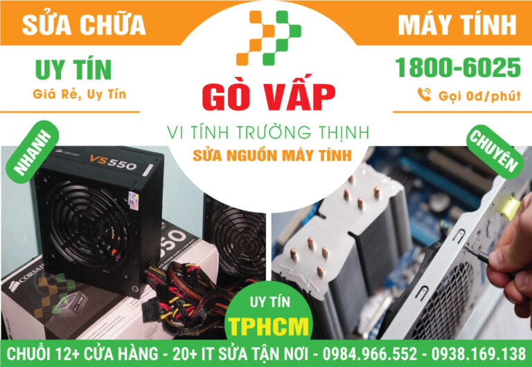 Sửa Nguồn Máy Vi Tính Quận Gò Vấp - Giá Rẻ Uy Tín - Dịch Vụ Tận Nơi
