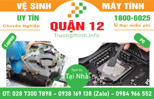 Địa Chỉ Vệ Sinh Máy Tính Quận 12 - Giá Rẻ, Lấy Liền