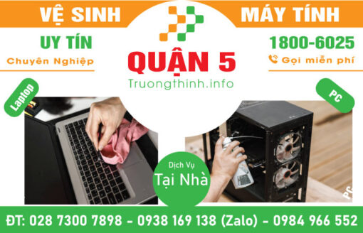 Địa Chỉ Vệ Sinh Máy Tính Quận 5 - Dịch Vụ Tận Nơi