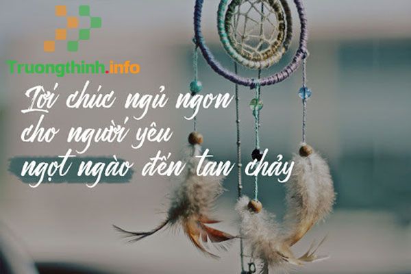20+ Lời chúc ngủ ngon cho người yêu ngọt ngào, lãng mạn, ngôn tình