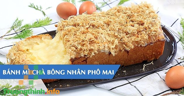 Cách làm bánh mì phô mai tan chảy phủ chà bông siêu ngon